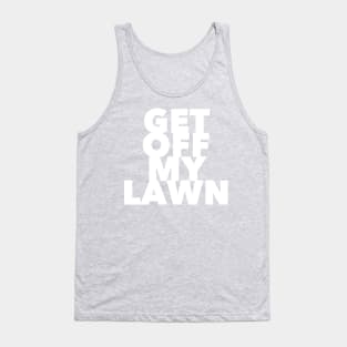 Get Off My Lawn Tank Top